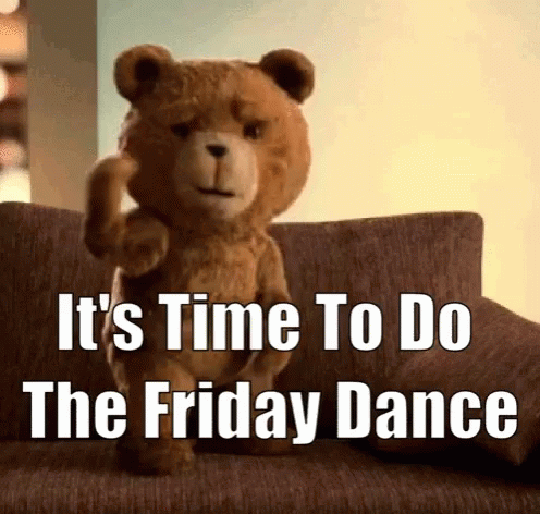 Happy Friday Friday Dance GIF - Happy Friday Friday Dance Teddy Bear GIFs