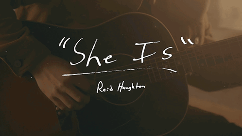 She Is Reid Haughton GIF - She Is Reid Haughton She Is Song GIFs
