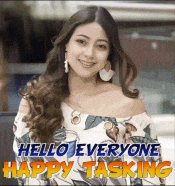 a picture of a woman with the words " hello everyone happy tasking "