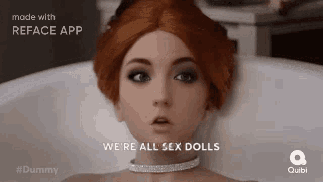 a woman in a bathtub with the words " we 're all sex dolls "