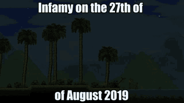 a video game scene with the words infamy on the 27th of august 2019 at the bottom