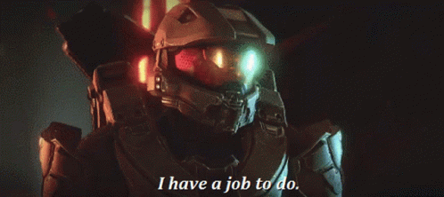 I Have A Job To Do Master Chief GIF - I Have A Job To Do Master Chief Obama Is Dead GIFs