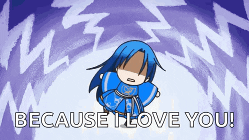 a cartoon of a girl with blue hair and the words " because i love you "