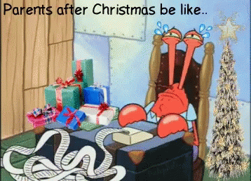 After Christmas Parents After Christmas GIF - After Christmas Parents After Christmas Mr Krabs GIFs
