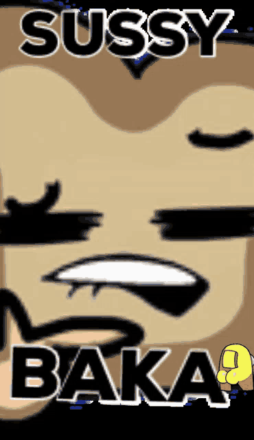 a cartoon of a man with the words sussy baka on it