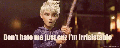 Haters Jack Frost GIF - Haters Jack Frost Dont Hate Me Cause Im Irresistable GIFs