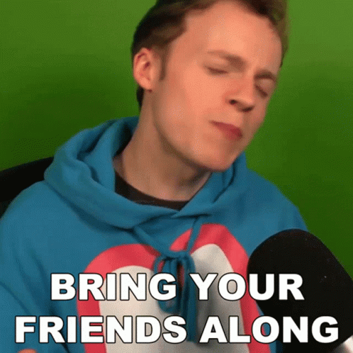 Bring Your Friends Along Fred Pye GIF - Bring Your Friends Along Fred Pye Nought GIFs