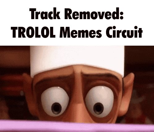 a cartoon character with big eyes and the words track removed trolol memes circuit behind him
