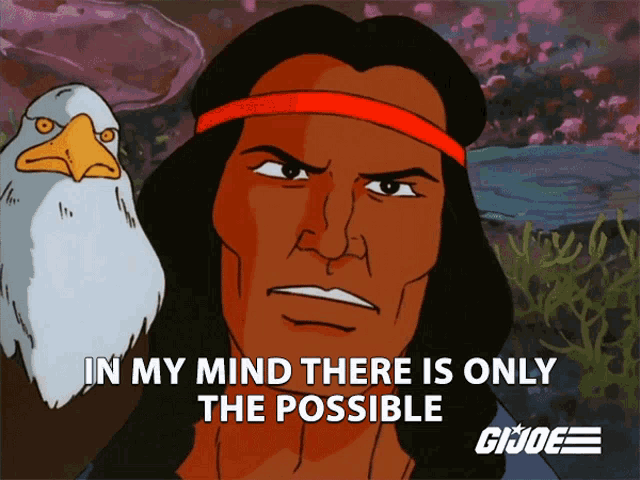 In My Mind There Is Only The Possible Spirit GIF - In My Mind There Is Only The Possible Spirit Gi Joe A Real American Hero GIFs