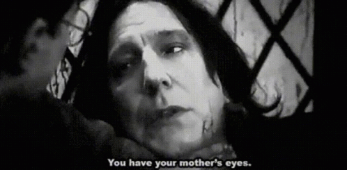 Snape You Have Your Mothers Eyes GIF - Snape You Have Your Mothers Eyes Harrypotter GIFs