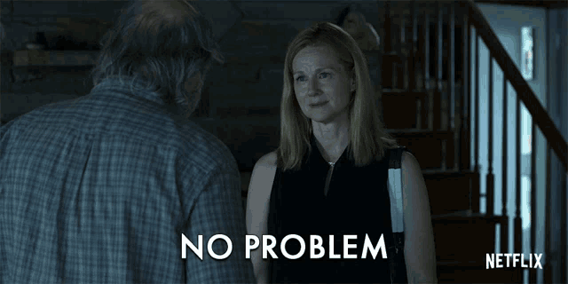 No Problem No Worries GIF - No Problem No Worries Dont Worry About It GIFs