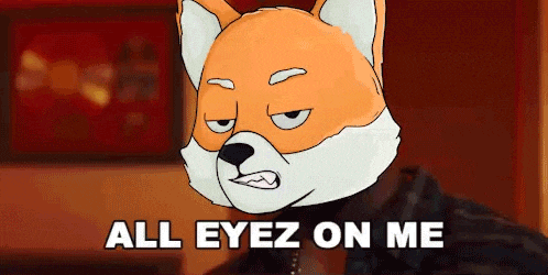 a cartoon of a fox with the words `` all eyez on me '' written below it .