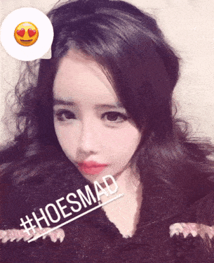 a picture of a girl with #hoesmad written next to her