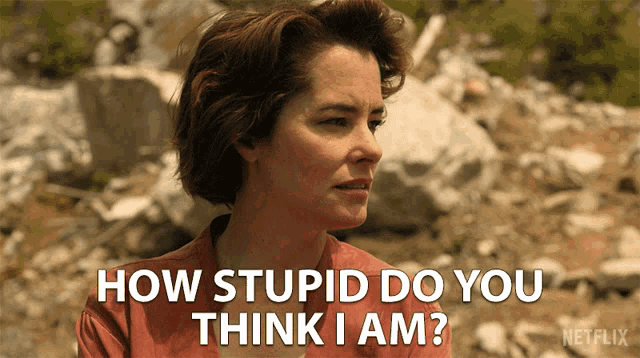 How Stupid Do You Think I Am Annoyed GIF - How Stupid Do You Think I Am Annoyed Angry GIFs