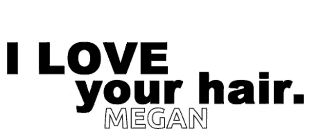 i love your kisses megan is written in black on a white background