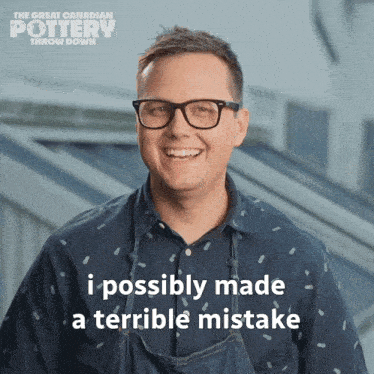 I Possibly Made A Terrible Mistake The Great Canadian Pottery Throw Down GIF - I Possibly Made A Terrible Mistake The Great Canadian Pottery Throw Down I Could Have Made An Awful Mistake GIFs