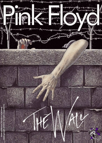 a poster for pink floyd 's the wall shows a hand reaching over a barbed wire fence