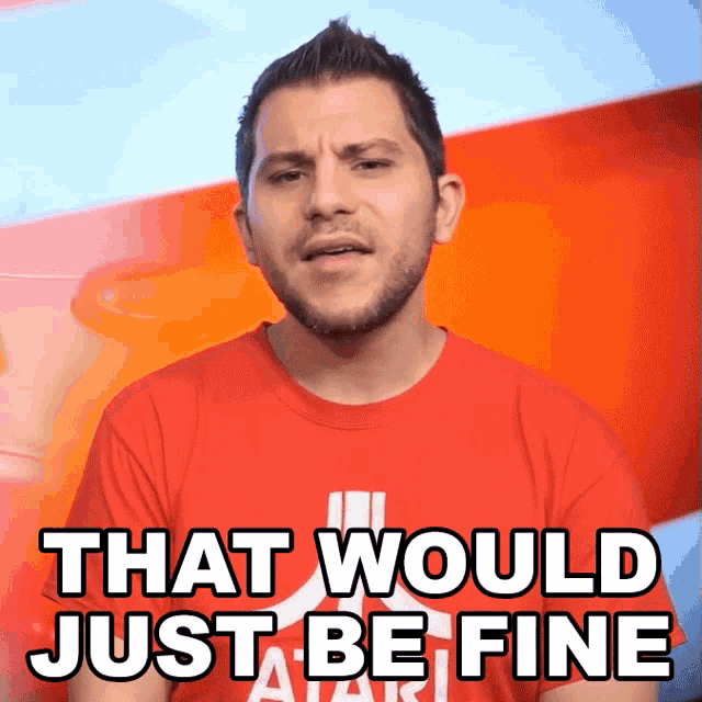 That Would Just Be Fine Shane Luis GIF - That Would Just Be Fine Shane Luis Rerez GIFs