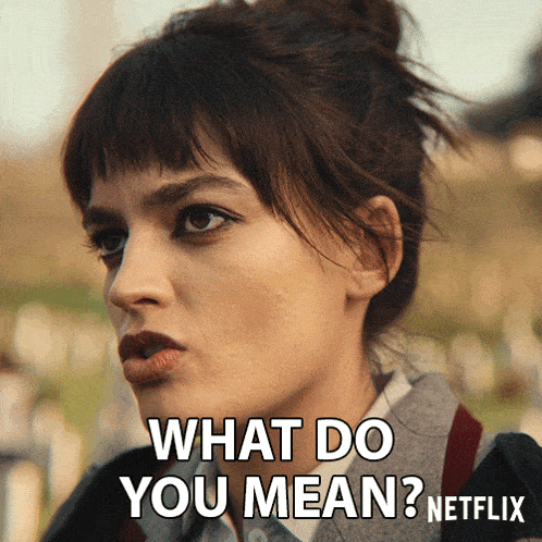 a close up of a woman 's face with the words what do you mean netflix