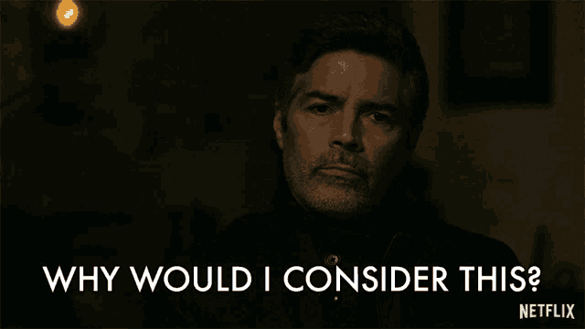 a man says why would i consider this netflix