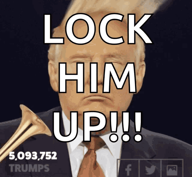 a trumps poster with a trumpet and the words " lock him up "