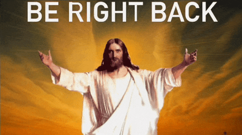 a poster of jesus giving a thumbs up with the words be right back below him