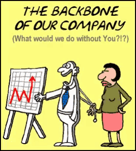 the backbone of our company what would we do without you?