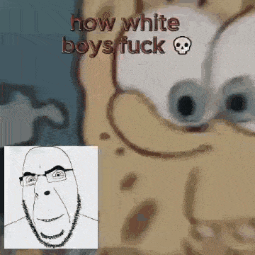 a drawing of a man with glasses and a beard with the words how white boys fuck above it