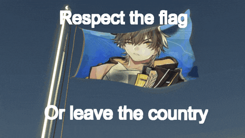 a flag with a picture of a man and the words respect the flag or leave the country below it