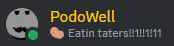 a screenshot of a discord conversation between podowell and eatin taters !!!