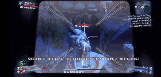 a screen shot of a video game with the words shoot me in the face on it