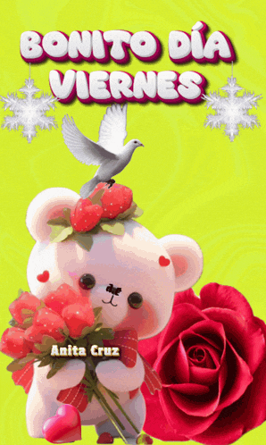 a teddy bear holding a bouquet of red roses with the words bonito dia viernes written above it