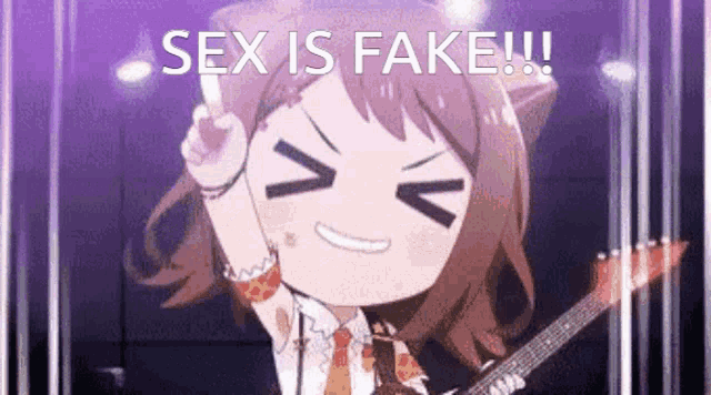 a cartoon girl is holding a guitar and saying sex is fake !!!