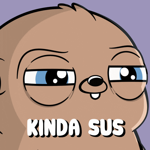 a cartoon of a sloth with kinda sus written on the bottom