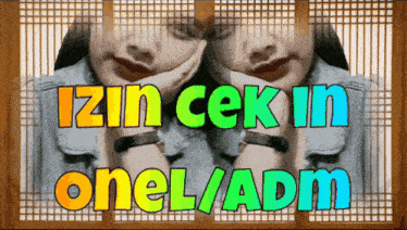 a picture of a woman with the words izin cek in onel / adm