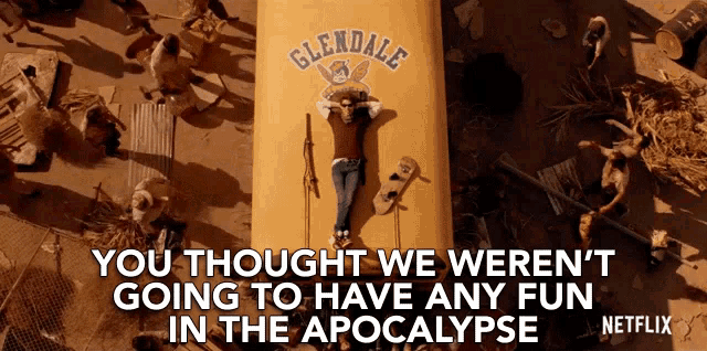 You Thought We Werent Going To Have Any Fun In The Apocalypse Making The Most Out Of It GIF - You Thought We Werent Going To Have Any Fun In The Apocalypse Making The Most Out Of It Enjoying Ourselves GIFs
