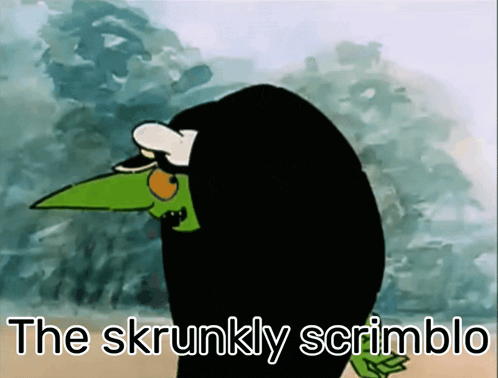 a picture of a cartoon character with the words the skrunkly scrimblo