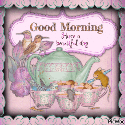 a greeting card with a teapot and cups that says " good morning have a beautiful day "