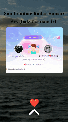 a screenshot of a app that says son gunume kadar sonsuz sevgimle caninin içi