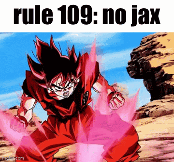 Rule 109 No GIF - Rule 109 No Jax GIFs