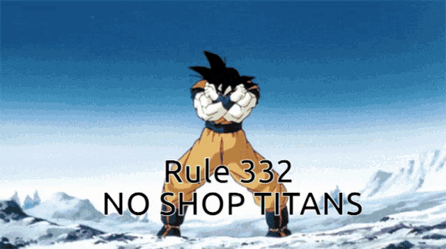 a picture of a cartoon character with the words rule 332 no shop titans on it