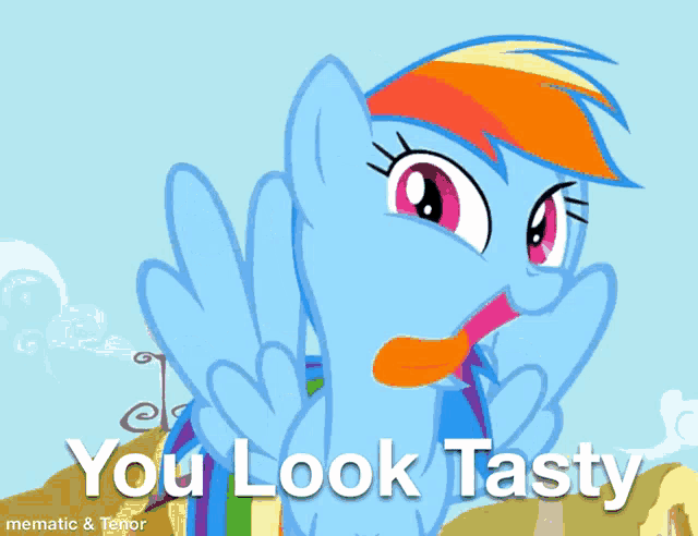 a rainbow dash cartoon with the words you look tasty