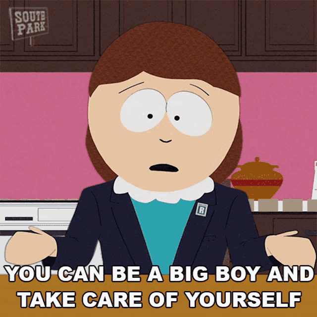 You Can Be A Big Boy And Take Care Of Yourself Liane Cartman GIF - You Can Be A Big Boy And Take Care Of Yourself Liane Cartman South Park GIFs