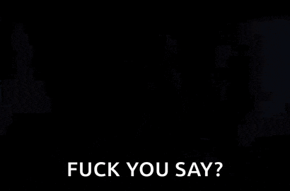 a gif of a dragon ball z character saying `` fuck you say ? ''