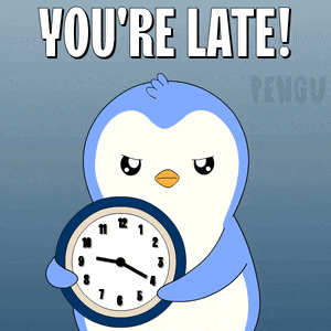 a penguin holding a clock with the words you 're late behind it