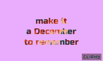 the words make it a december to remember are on a purple background