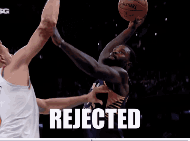 a basketball player with the word rejected on the bottom of the screen
