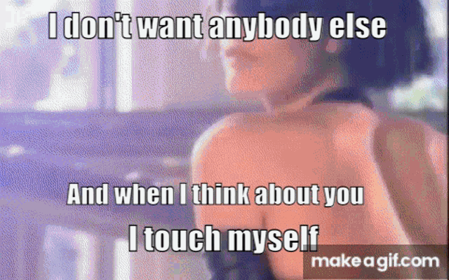 Divinyls I Touch Myself GIF - Divinyls I Touch Myself I Dont Want Anyone Else GIFs