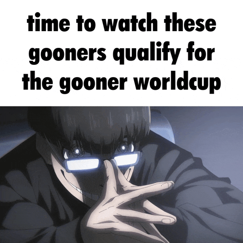 a man with glasses and the words time to watch these gooners qualify for the gooner worldcup
