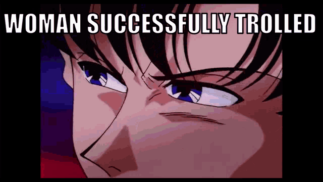 a close up of a man 's face with the words woman successfully trolled below it